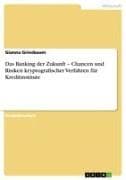 Das Banking der Zukunft - Chancen und Risiken kryptografischer Verfahren für Kreditinstitute