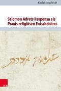 Salomon Adrets Responsa als Praxis religiösen Entscheidens