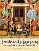 Sembrando historias: Pura Belpré: bibliotecaria y narradora de cuentos
