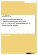 Unternehmenscontrolling in Krankenhäusern. Portfolioanalyse, SWOT-Analyse und Maßnahmenplan an einem fiktiven Beispiel