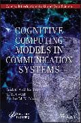 Cognitive Computing Models in Communication Systems