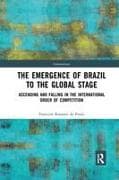 The Emergence of Brazil to the Global Stage