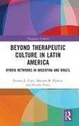 Beyond Therapeutic Culture in Latin America