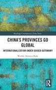 China’s Provinces Go Global