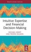 Intuitive Expertise and Financial Decision-Making