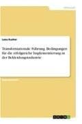 Transformationale Führung. Bedingungen für die erfolgreiche Implementierung in der Bekleidungsindustrie
