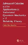 Advanced Calculus and its Applications in Variational Quantum Mechanics and Relativity Theory