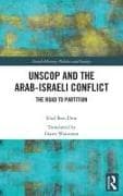 UNSCOP and the Arab-Israeli Conflict