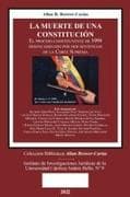 LA MUERTE DE UNA CONSTITUCIÓN. El proceso constituyente de 1999 desencadenado por dos sentencias de la Corte Suprema