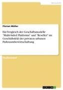 Ein Vergleich der Geschäftsmodelle "Multi-Sided Platforms" und "Reseller" im Geschäftsfeld der privaten urbanen Parkraumbewirtschaftung