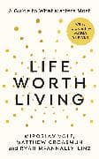 Life Worth Living