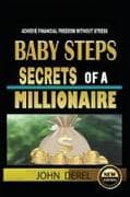 Baby Steps Secrets of a Millionaire