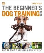 The Beginner's Dog Training Guide