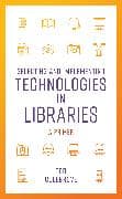Selecting and Implementing Technologies in Libraries