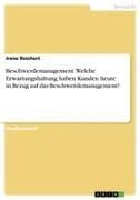 Beschwerdemanagement. Welche Erwartungshaltung haben Kunden heute in Bezug auf das Beschwerdemanagement?