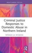 Criminal Justice Responses to Domestic Abuse in Northern Ireland