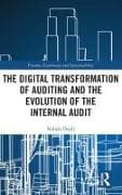 The Digital Transformation of Auditing and the Evolution of the Internal Audit