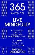 365 Ways to Live Mindfully