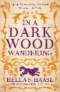 In a Dark Wood Wandering
