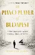 The Piano Player of Budapest