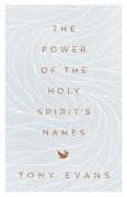 The Power of the Holy Spirit's Names
