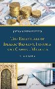The Essentials of Islamic Banking, Finance, and Capital Markets