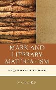 Mark and Literary Materialism