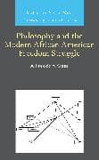 Philosophy and the Modern African American Freedom Struggle