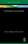A Defence of Nihilism