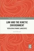 Law and the Kinetic Environment