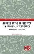 Powers of the Prosecutor in Criminal Investigation