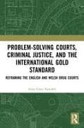 Problem-Solving Courts, Criminal Justice, and the International Gold Standard