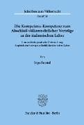 Die Kompetenz-Kompetenz zum Abschluß völkerrechtlicher Verträge in der italienischen Lehre