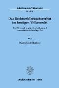 Das Rechtsmißbrauchsverbot im heutigen Völkerrecht