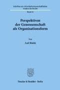 Perspektiven der Genossenschaft als Organisationsform