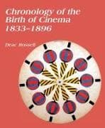 Chronology of the Birth of Cinema 1833-1896