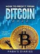 HOW TO PROFIT FROM BITCOIN 2022