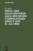 Mieth- und Pachtverträge nach dem neuen Stempelsteuergesetz vom 31. Juli 1895