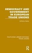 Democracy and Government in European Trade Unions