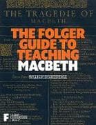 The Folger Guide to Teaching Macbeth