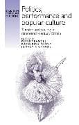 Politics, Performance and Popular Culture