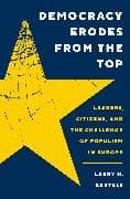 Democracy Erodes from the Top