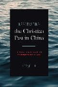 Negotiating the Christian Past in China