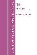 Code of Federal Regulations, Title 16 Commercial Practices 1000-End, Revised as of January 1, 2022