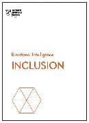 Inclusion (HBR Emotional Intelligence Series)