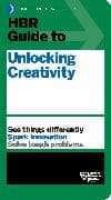 HBR Guide to Unlocking Creativity
