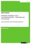 Künstliche Intelligenz in der Gesundheitsindustrie - Pathologie und Dermatologie