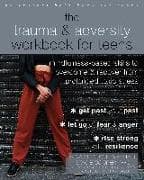 The Trauma and Adversity Workbook for Teens