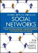 Driving Results Through Social Networks