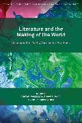 Literature and the Making of the World